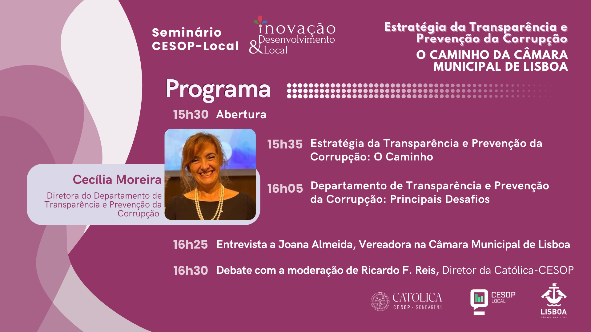 Inovação & Desenvolvimento Local com a Câmara Municipal de Lisboa  “Estratégia da Transparência e Prevenção da Corrupção: O Caminho da Câmara Municipal de Lisboa”