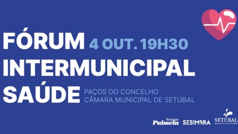 Fórum Intermunicipal da Saúde com o Município de Palmela 