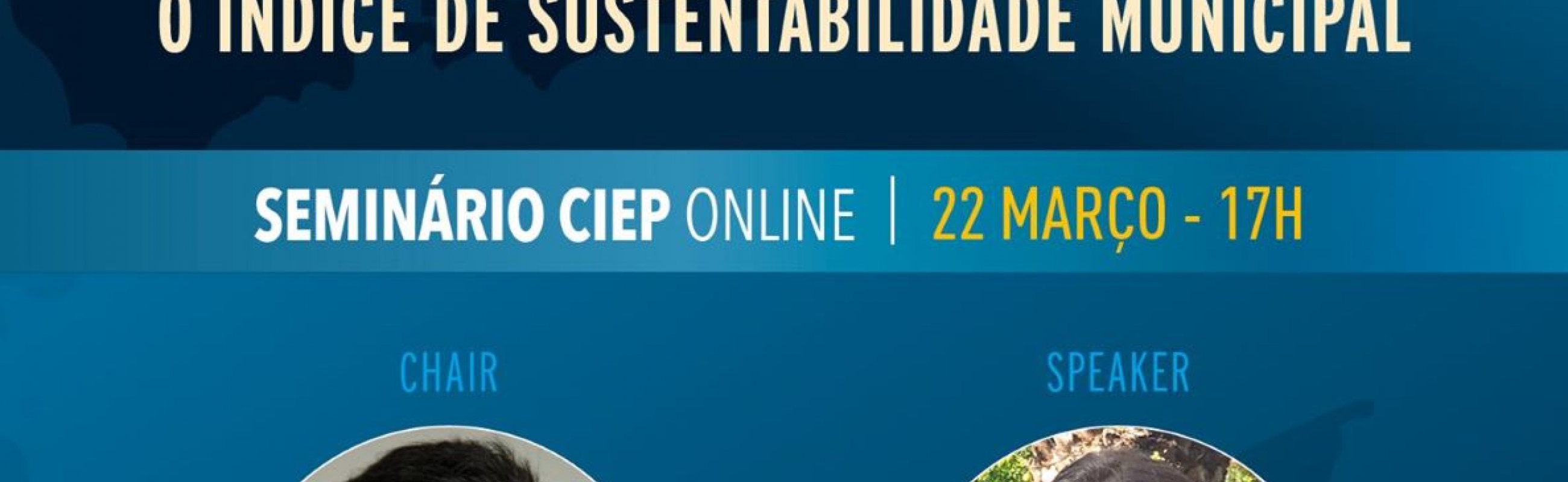 Seminário CIEP Objetivos de Desenvolvimento Sustentável ao Nível Local: O Índice de Sustentabilidade Municipal