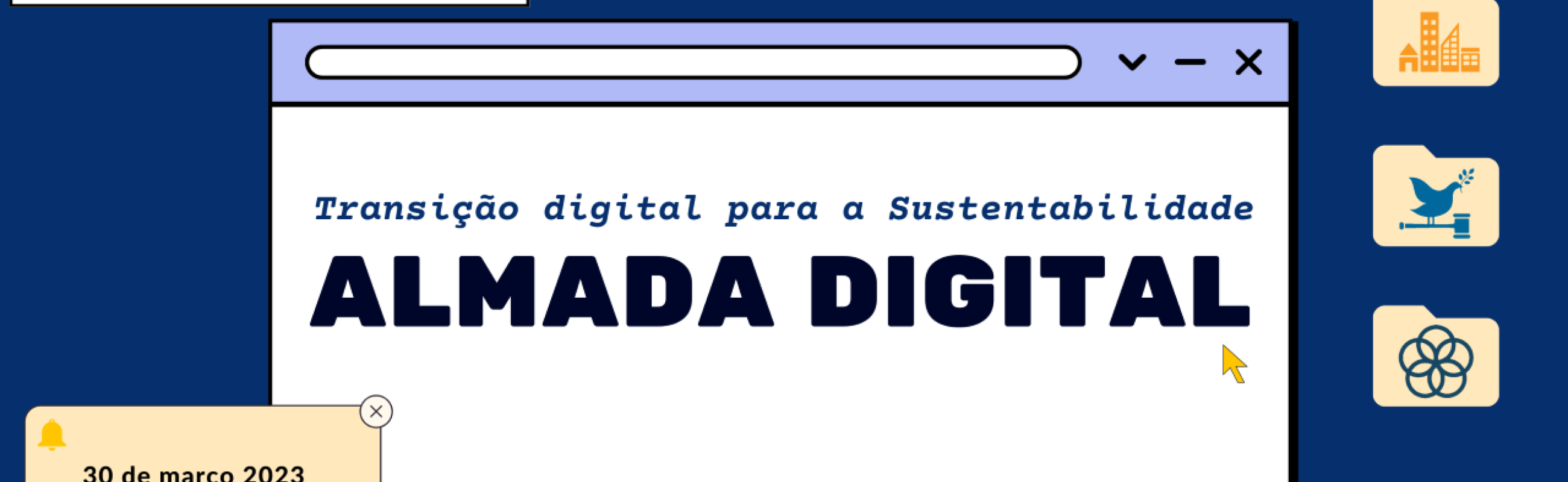 Inovação & Desenvolvimento Local com o Município de Almada. Almada Digital rumo a Transição Digital para a Sustentabilidade