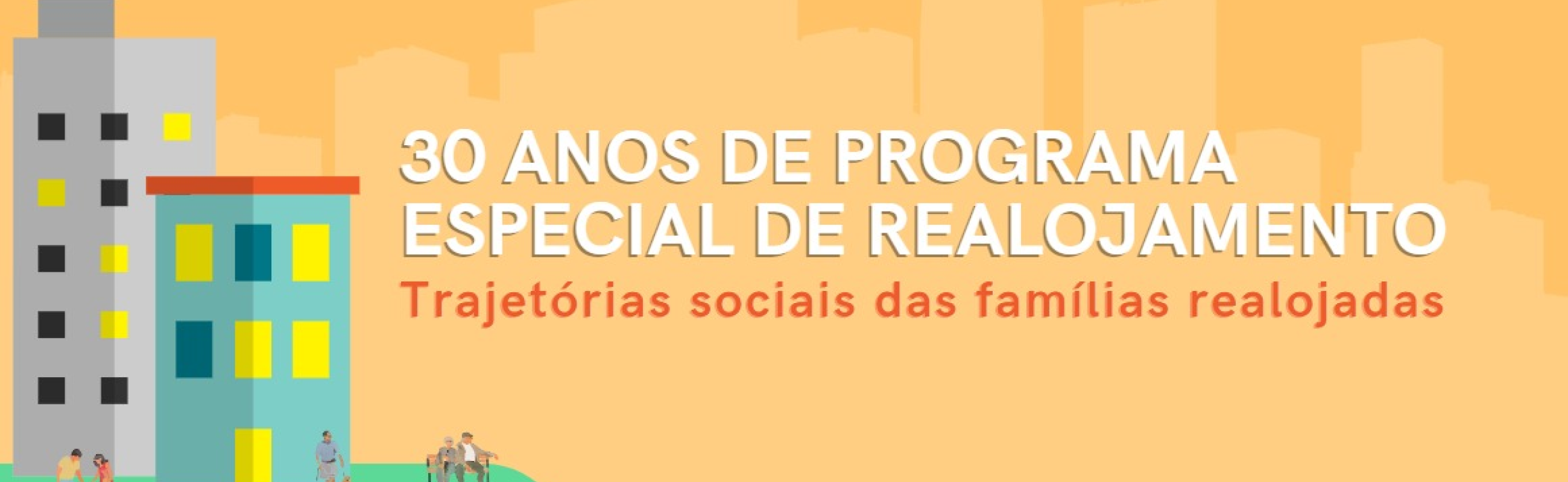 30 anos de PER: trajetórias sociais das famílias realojadas