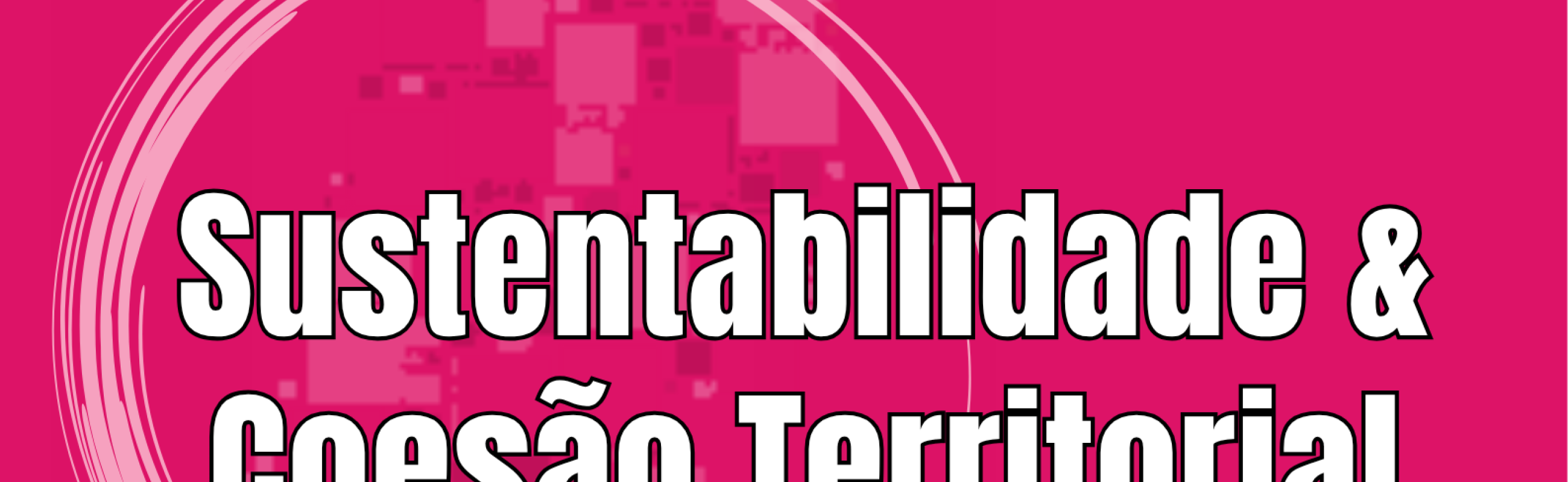 Seminário Anual CESOP-Local para o Desenvolvimento Sustentável 2025 "Sustentabilidade & Coesão Territorial"